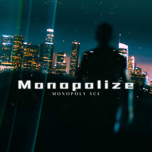 Monopolize