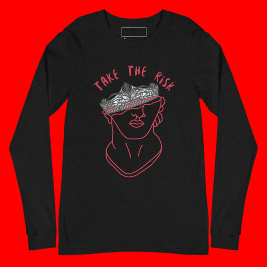 Take the Risk Or Lose the Chance Unisex Long Sleeve Tee